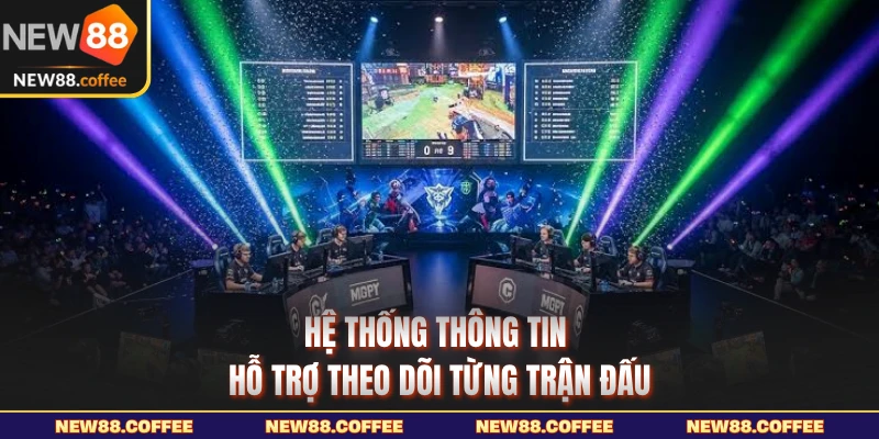 Hệ thống thông tin hỗ trợ theo dõi từng trận đấu
