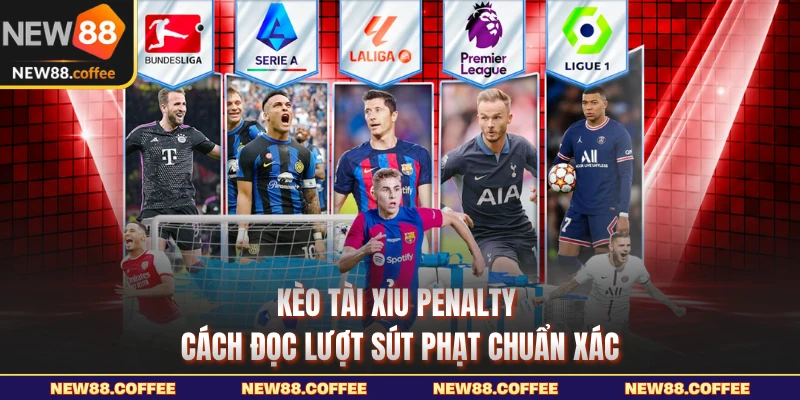 Kèo tài xỉu penalty cách đọc lượt sút phạt chuẩn xác